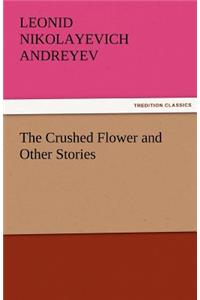 The Crushed Flower and Other Stories