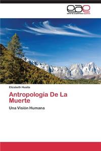 Antropología De La Muerte