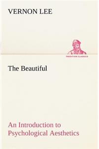 Beautiful An Introduction to Psychological Aesthetics