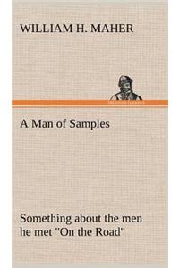 A Man of Samples Something about the men he met 