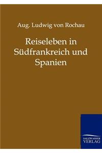 Reiseleben in Südfrankreich und Spanien