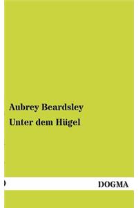 Unter Dem Hugel