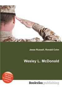 Wesley L. McDonald