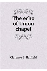 The Echo of Union Chapel