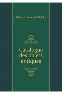 Catalogue des objets antiques