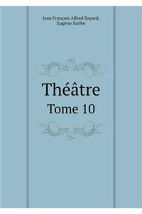Theatre Tome 10