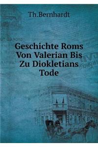 Geschichte Roms Von Valerian Bis Zu Diokletians Tode