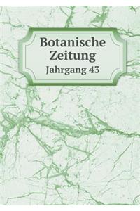 Botanische Zeitung Jahrgang 43