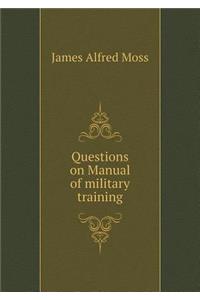 Questions on Manual of Military Training