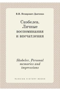 Skobelev. Personal Memories and Impressions