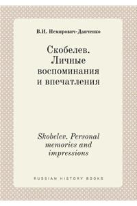Skobelev. Personal memories and impressions