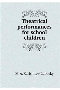 Theatrical Performances for School Children