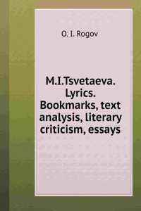 M.I.Tsvetaeva. Lyrics. Bookmarks, text analysis, literary criticism, essays