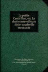 La petite Cendrillon, ou, La chatte merveilleuse