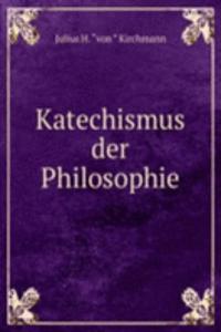 Katechismus der Philosophie