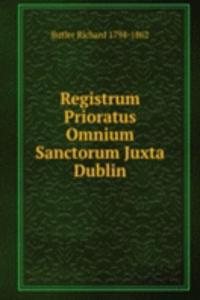 Registrum Prioratus Omnium Sanctorum Juxta Dublin