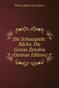 Die Schauspiele: Bdchn. Die Grosse Zenobia (German Edition)