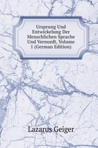 Ursprung Und Entwickelung Der Menschlichen Sprache Und Vernunft