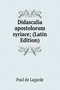 Didascalia apostolorum syriace; (Latin Edition)