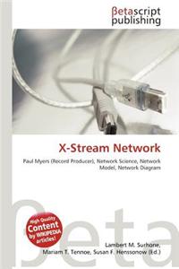 X-Stream Network