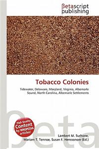 Tobacco Colonies