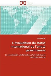 L''�volualtion Du Statut International de l''entit� Palestinienne