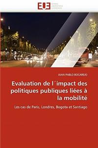 Evaluation de l''impact Des Politiques Publiques Li�es � La Mobilit�