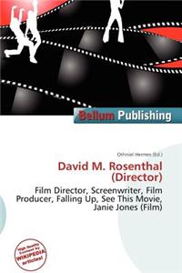 David M. Rosenthal (Director)