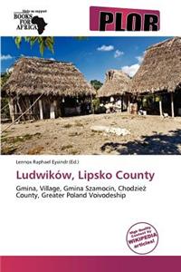 Ludwik W, Lipsko County