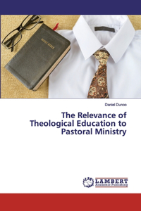 Relevance of Theological Education to Pastoral Ministry