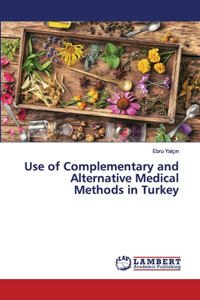 Use of Complementary and Alternative Medical Methods in Turkey