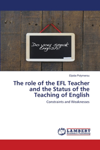 role of the EFL Teacher and the Status of the Teaching of English