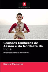 Grandes Mulheres de Assam e do Nordeste da Índia