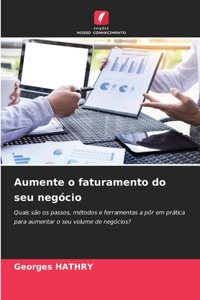 Aumente o faturamento do seu negócio