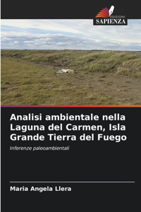 Analisi ambientale nella Laguna del Carmen, Isla Grande Tierra del Fuego