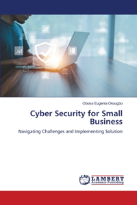 Cyber Security for Small Business