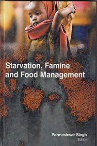 Starvation, Famine and Food Management