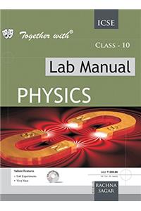 Together With Lab Manual ICSE Physics - 10