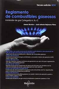 REGLAMENTO DE COMBUSTIBLES GASEOSOS 3aED.: Instalador de gas Categoria A, B y C