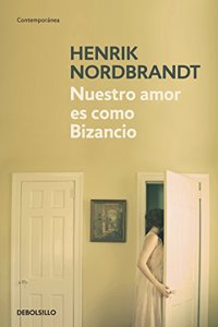 Nuestro amor es como Bizancio / Our Love is Like Byzantium