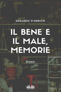 Il Bene E Il Male, Memorie