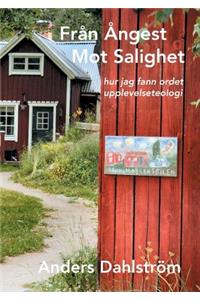 Från Ångest Mot Salighet