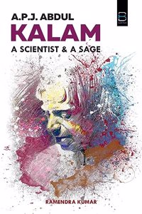 A.P.J ABDUL KAMAL (A SCIENTIST & A SAGE)