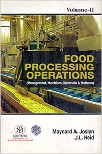 Food Processing Operations : Management, Machines, Materials & Methods, Vol.2(HB)