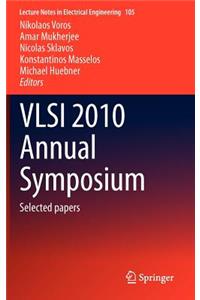 VLSI 2010 Annual Symposium