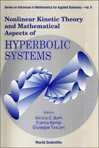 Nonlinear Kinetic Theory and Mathematical Aspects of Hyperbolic Systems