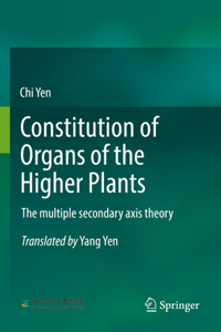 Constitution of Organs of the Higher Plants