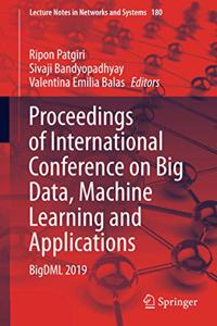 Proceedings of International Conference on Big Data, Machine Learning and Applications