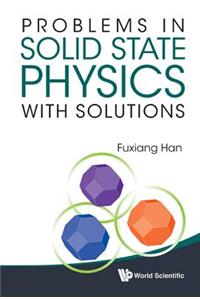 Problems in Solid State Physics with Solutions