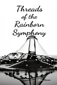 Threads of the Rainborn Symphony